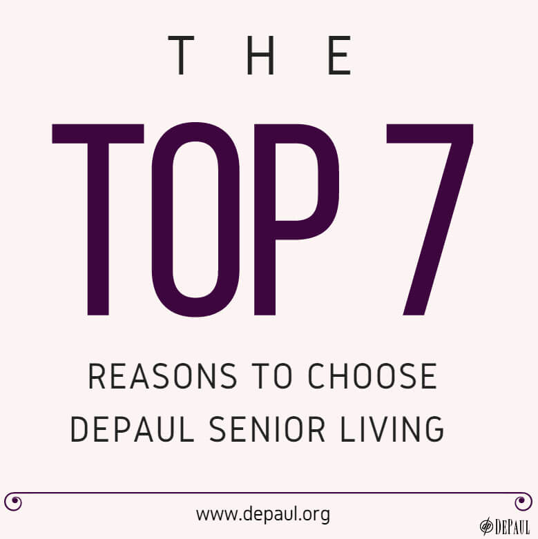 The Top 7 reasons to choose DePaul Senior Living graphic 