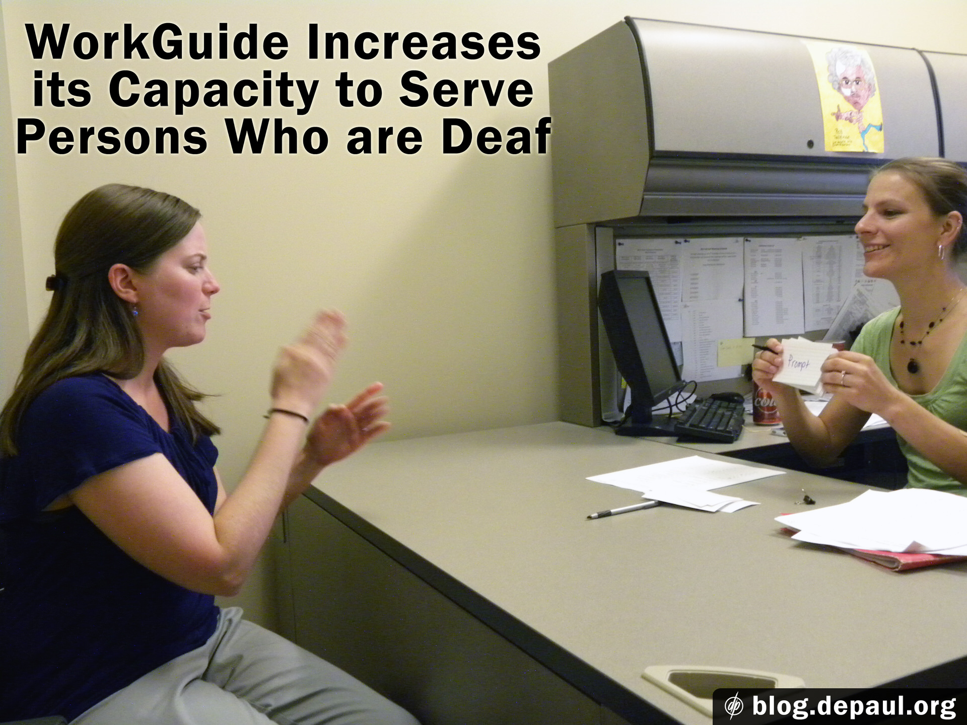 WorkGuide Increases its Capacity to Serve the Deaf, client and workguide employee communicating through sign language