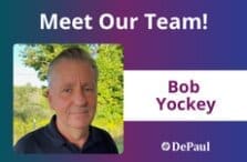 A headshot of an older man with gray hair, wearing a dark shirt, next to text that says Meet Our Team! Bob Yockey and the DePaul logo, on a purple and blue gradient background.