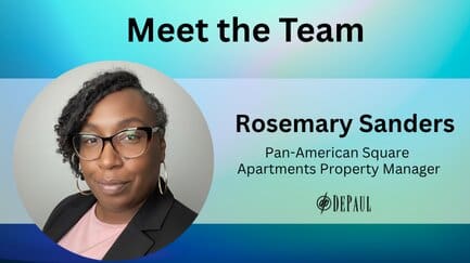 Blue and purple gradient background with photo of Rosemary Sanders, Pan-American Square Apartments Property Manager, and Black DePaul logo