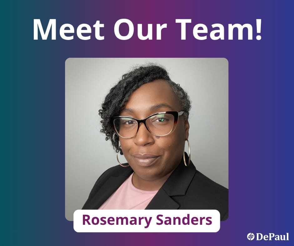 A professional headshot of a woman with short curly hair, glasses, and hoop earrings, wearing a black blazer. Text reads Meet Our Team! Rosemary Sanders with the DePaul logo in the corner.