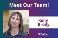 A woman with straight, shoulder-length brown hair smiles at the camera. Text reads Meet Our Team! Kelly Brody with the DePaul logo on a purple and blue gradient background.