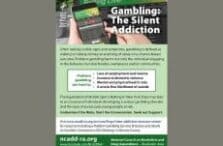 A flyer titled Gambling: The Silent Addiction shows a person using a phone to bet. It lists problems and risks of gambling, urges seeking help, and provides contact info for the National Council on Alcoholism and Drug Dependence.