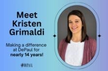 Portrait of a woman with straight brown hair wearing a white top and maroon cardigan. Text reads: Meet Kristen Grimaldi. Making a difference at DePaul for nearly 14 years! with DePaul’s logo at the bottom. Background is blue gradient.