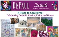 A collage of artwork and photos under the headline “A Place to Call Home: Celebrating DePaul’s Mission, Vision and Values,” with a DePaul Details newsletter banner at the top.