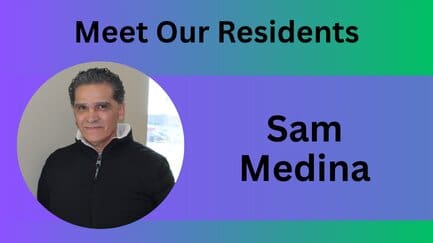 A graphic with the title Meet Our Residents featuring a photo of a man in a black zip-up sweater. The name Sam Medina is displayed in large text on a blue and green gradient background.