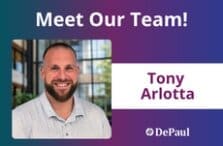 Smiling man with a beard in a collared shirt next to text that reads Meet Our Team! Tony Arlotta, DePaul on a blue and purple background.