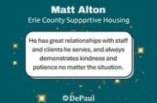 Teal graphic for Erie County Supportive Housing highlights Matt Altons kindness, patience, and great relationships with staff and clients. DePaul logo is at the bottom. Stars are scattered in the background.